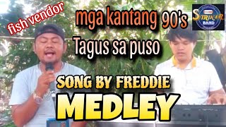 MINAMAHAL - KUMUSTA KA - IPAGLALABAN KO - MEDLEY by Freddie Cover fish vendor