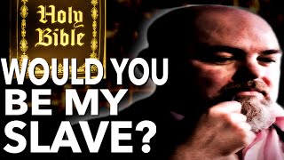 Would You Be My Slave...?- Matt Dillahunty Owning Callers On Slavery