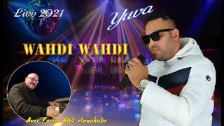 Live 2021 WAHDI WAHDI Yuva #Kabyle#live