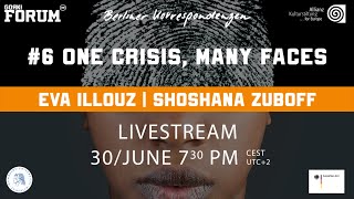 Berliner Korrespondenzen#6 digital: One crisis, many faces with Eva Illouz \u0026 Shoshana Zuboff