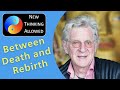 Liberation Between Death and Rebirth with Robert Thurman