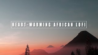 Lofi Afrobeats - Dawn Shall Come (Heart-Warming African Lofi) | Free Background Music