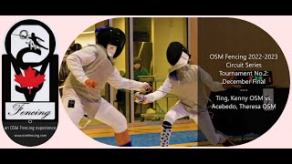 OSM Fencing 2022-2023 Circuit Series No.2 Y10 Foil Final Ting, Kenny vs. Acebedo, Theresa