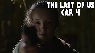 Resumen The Last of Us | Capitulo 4