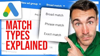 How To Choose The RIGHT Google Ads Keyword Match Type