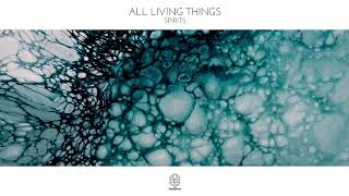 All Living Things - Spirits