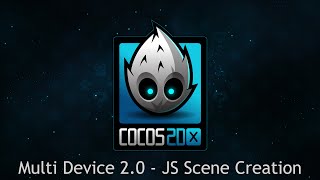 Cocos2d-x Multi Device 2.0 - JavaScript Scene Creation