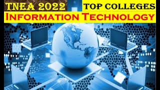 TNEA2022 - தகவல் தொழில் நுட்பப் பட்டப் படிப்பு - சிறந்த கல்லூரிகள் - INFORMATION TECHNOLOGY