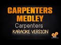 CARPENTERS MEDLEY - Carpenters (KARAOKE HQ VERSION)