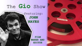 Talking with John Hayes | Working and Editing with 16mm Film | THE GIO SHOW [S01 E02]