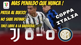 Juventus 0 Inter 0 Coppa Italia (CR7 Penaldo)