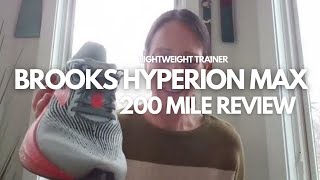 Brooks Hyperion Max: 200 Mile Review!