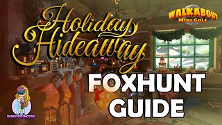 Foxhunt - Holiday Hideaway - All Clues - Walkabout Mini Golf