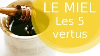 Les 5 avantages du Miel - Je(ux) Nature - Vertus #1