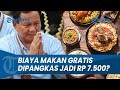 EFISIENSI ANGGARAN! Prabowo Disebut akan Pangkas Biaya Makan Bergizi Gratis Jadi Rp 7.500 Per Anak