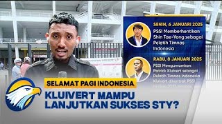 Warga Bicara: Kluivert Mampu lanjutkan Sukses STY? -  [Selamat Pagi Indonesia]