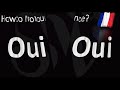 how to pronounce oui oui correctly