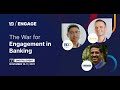 The War for Engagement in Banking | Fireside Chat with HDFC, BDO & Übank