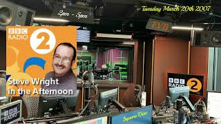 Steve Wright in The Afternoon - BBC Radio 2 (20th March 2007) Full Show (SH Quality) @thesquaredisc