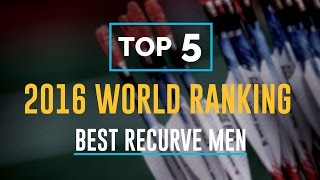 2016 World Archery Ranking: Recurve Men