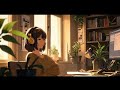 chill workday lofi daily working routine 📂 work study and chill beats to stay productive 🎶✨