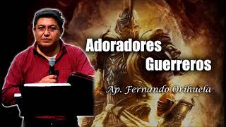 Adoradores Guerreros   Fernando Orihuelayoutube com