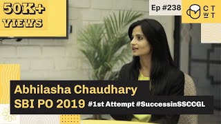 CTwT E238 - SBI PO 2019 Topper Abhilasha Chaudhary | First Attempt | Success in SSC CGL