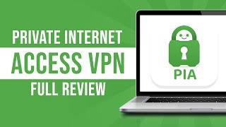 Private Internet Access PIA VPN Review - Is It Any Good? (2024)