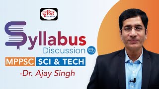 MPPSC Science & Tech Syllabus (Pre+Mains) Discussion | Drishti PCS