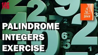 JAVA EXERCISES Palindrome integers