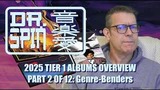 2025 Tier 1 Overview: Part 2 of 12 - Genre-Bending Albums