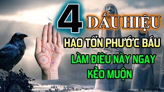 4 Dấu Hiệu Nhận Biết Bạn Đang Bị Hao Tổn Phước Báu, Làm Ngay Điều Này Kẻo Muộn