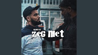 Zeg niet