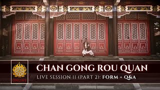 🌱 [ Shaolin.Online 2022 ] Live Session 11: Chan Gong Rou Quan 🌱 Part 2: Form + Q\u0026A