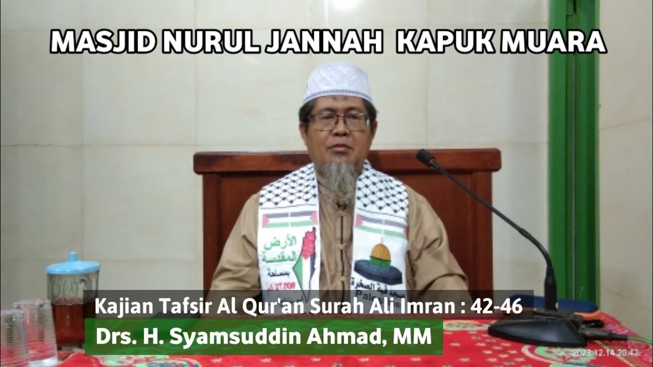 Kajian Tafsir Al Qur'an Surah Ali Imran : 42-46 | Drs. H. Syamsuddin ...