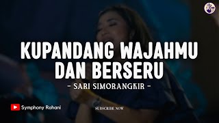 Kupandang WajahMu dan Berseru (Lirik) | Sari Simorangkir - Kaulah Harapan | Lagu Rohani Kristen 2024