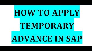 How to apply temporary advance in SAP FICO