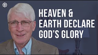 Heaven and Earth Declare the Glory of God [Ralph Martin]