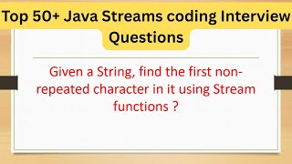 Top 50+ Java Streams Coding Questions - Find the first non-repeated character in a string #java8