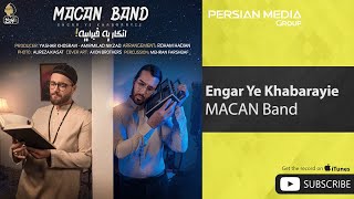 MACAN Band - Engar Ye Khabarayie ( ماکان بند - انگار یه خبراییه )