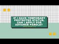 If I Have Temporary Protected Status, Can I Apply For Advance Parole? | Immigration Law Advice 2021