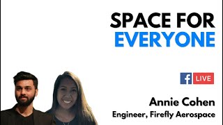 Space for Everyone | Annie Cohen | Firefly Aerospace