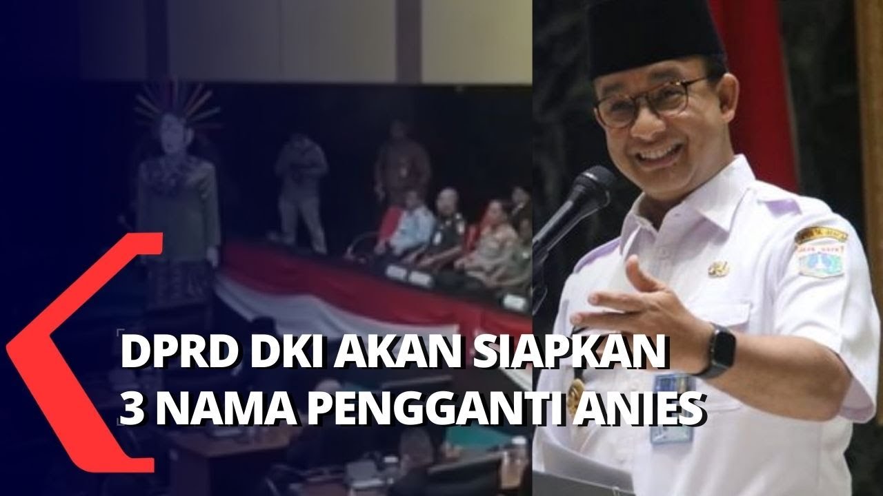 Ada 3 Nama Yang Harus Disiapkan DPRD Sebagai Calon Penjabat Gubernur ...