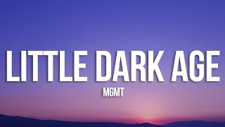 MGMT - Little Dark Age (Lyrics)