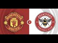 #FULLGAME: #PREMIER-LEAGUE/MANCHESTER UNITED 2 - 1 BRENTFORD