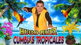 Hugo Ruiz Lo Mejor - Hugo Ruiz En Vivo Sus Mejores Canciones - Mix Para Bailar 2