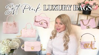 SOFT PINK LUXURY BAGS YOU’LL LOVE IN 2025 //  Chanel, Dior, LV, Gucci \u0026 More! 👜