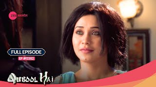 Zoya ने पूछा Tanveer से कौन है उसके अब्बू | Qubool Hai | Full Ep. #362 | Popular Show | Zee Anmol