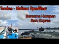 Tarakan - Malinau Bersama Speed Boat Harapan Baru