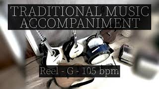 BACKING TRACKS FOR TRADITIONAL MUSIC | Reel - G - 105 bpm